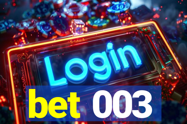 bet 003